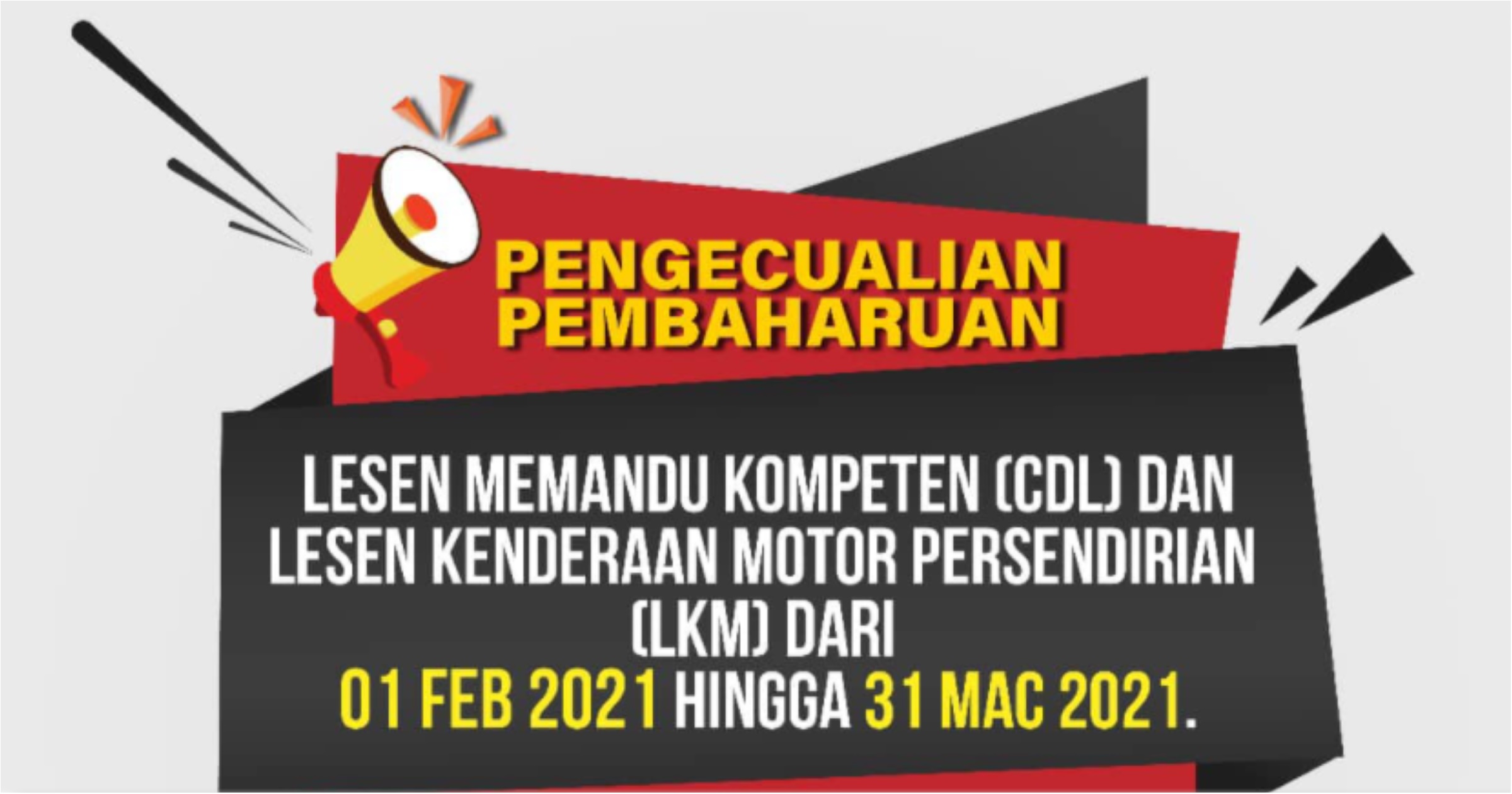 Pengecualian pembaharuan lesen LKM dan CDL bermula 1 Febuari 